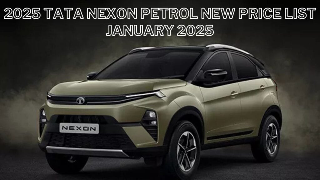 2025 Tata Nexon Petrol Updated Price