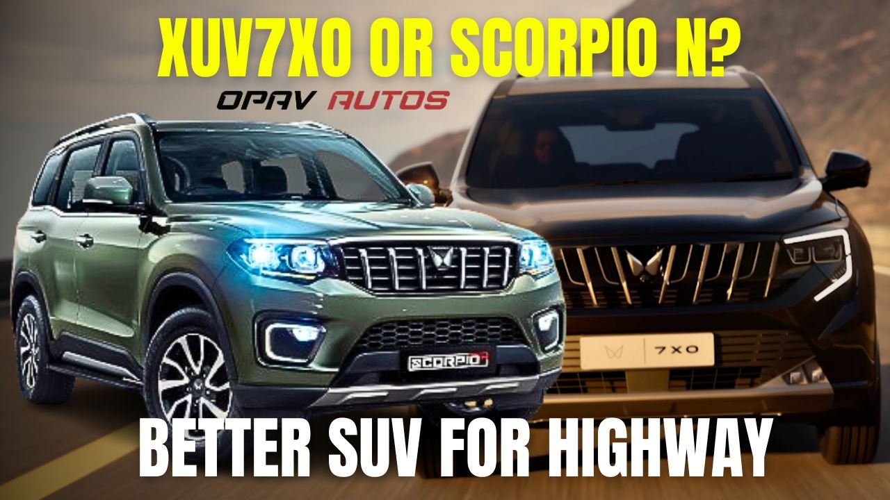Better Mahindra SUV for Highway Scorpio N or XUV7XO